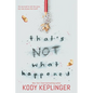 That's Not What Happened - Hardcover