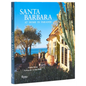 Santa Barbara: At Home in Paradise - Hardcover