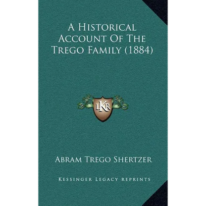 A Historical Account Of The Trego Family (1884) - Hardcover