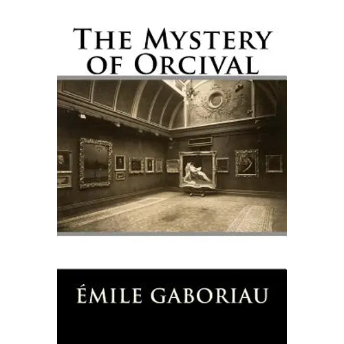 The Mystery of Orcival - Paperback