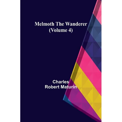 Melmoth the Wanderer (Volume 4) - Paperback