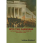 Into The Darkness: An Uncensored Report From Inside the Third Reich at War - Hardcover