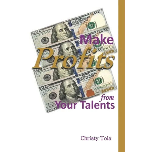 Make Profits From Your Talents - Paperback