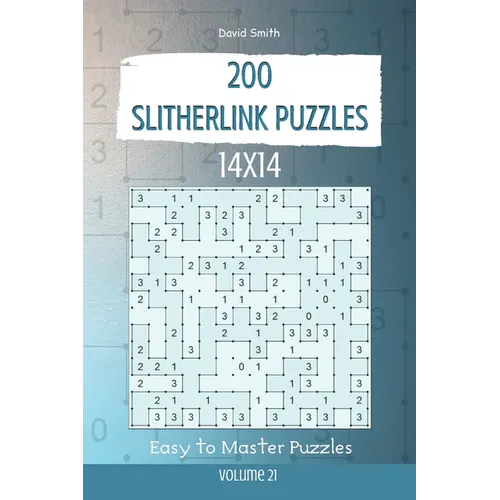 Slitherlink Puzzles - 200 Easy to Master Puzzles 14x14 vol.21 - Paperback