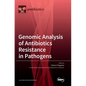 Genomic Analysis of Antibiotics Resistance in Pathogens - Hardcover