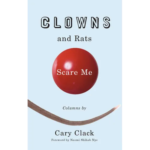 Clowns and Rats Scare Me - Paperback