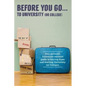 Before You Go...to University (or College): Your own 'personal' survival guide to leaving home and starting University (or College) - Hardcover