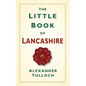 The Little Book of Lancashire - Hardcover