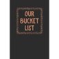 Our Bucket List: Couples Travel Bucket List - Paperback