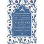 The Conditions and Supplications of the Tijaniyya and their Derivation in the Qur'an and the Prophetic Sunnah: a Collection of Traditional Sources - Paperback