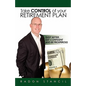 Take Control of your Retirement Plan: Sleep Better, Get Confident and Be Prosperous - Paperback