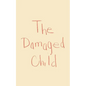 The Damaged Child - Paperback