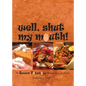 Well, Shut My Mouth!: The Sweet Potatoes Restaurant Cookbook - Paperback