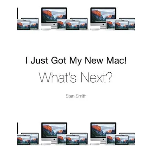 I Just Got My New Mac! What's Next? - Paperback