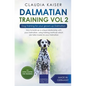 Dalmatian Training Vol. 2: Dog Training for your grown-up Dalmatian - Paperback