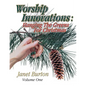 Worship Innovations Volume 1: Hanging the Greens for Christmas - Paperback