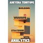 Building Winning Strategies With Analytics - Hardcover