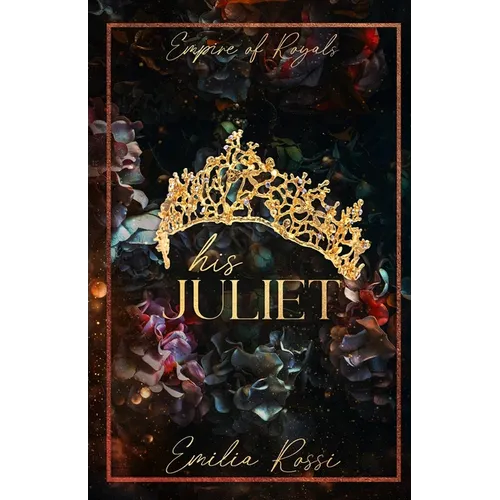 His Juliet: An Age Gap Hurt Comfort Mafia Romance - Paperback