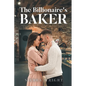 The Billionaire's Baker - Paperback