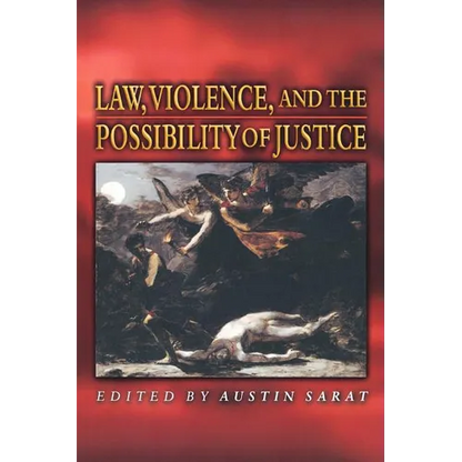 Law, Violence, and the Possibility of Justice - Paperback
