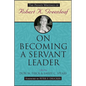 On Becoming a Servant Leader: The Private Writings of Robert K. Greenleaf - Paperback