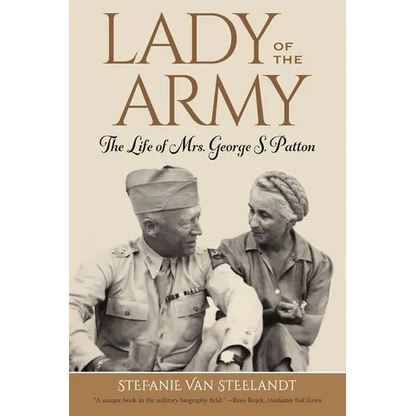 Lady of the Army: The Life of Mrs. George S. Patton - Paperback
