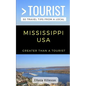 Greater Than a Tourist- Mississippi USA: 50 Travel Tips from a Local - Paperback