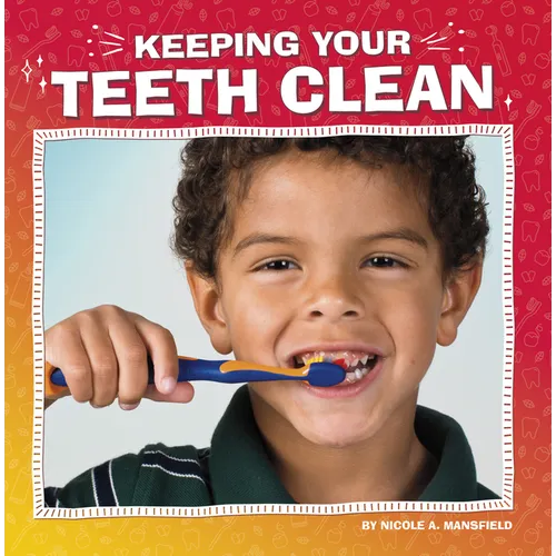 Keeping Your Teeth Clean - Hardcover