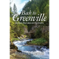 Back to Greenville: Big Trees, Blue Lakes and Big Dreams - Paperback