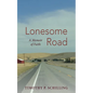 Lonesome Road: A Memoir of Faith - Hardcover