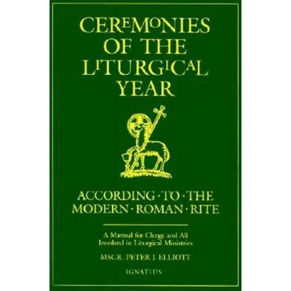 Ceremonies of the Liturgical Year: According to the Modern Roman Rite - Paperback