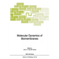Molecular Dynamics of Biomembranes - Paperback