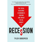 Recession: The Real Reasons Economies Shrink and What to Do about It - Hardcover