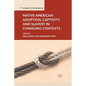 Native American Adoption, Captivity, and Slavery in Changing Contexts - Paperback