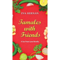 Tamales with Friends: A Christmas Celebration of the Ladies of Sea Foam Lane - Hardcover