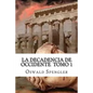 La Decadencia De Occidente Tomo 1 - Paperback