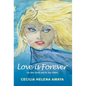 Love Is Forever: On This Earth and in Any Other - Hardcover