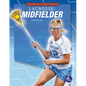 Lacrosse: Midfielder - Paperback