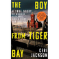 The Boy from Tiger Bay: A True Story of Murder, Betrayal, and a Fight for Justice - Paperback