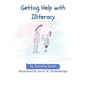 Getting Help with Illiteracy - Paperback