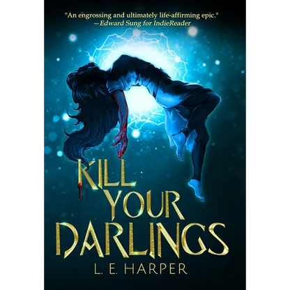 Kill Your Darlings - Hardcover