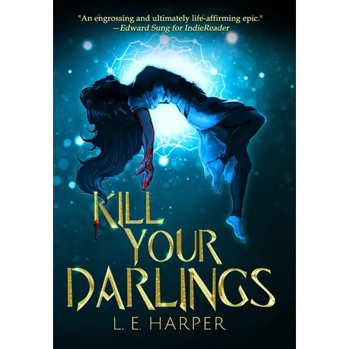 Kill Your Darlings - Hardcover