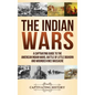 The Indian Wars: A Captivating Guide to the American Indian Wars, Battle of Little Bighorn and Wounded Knee Massacre - Hardcover