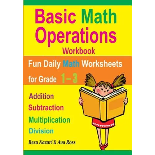 Basic Math Operations Workbook: Addition, Subtraction, Multiplication, and Division: Fun Daily Math Worksheets for Grade 1 ? 3 - Paperback