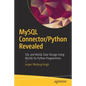 MySQL Connector/Python Revealed: SQL and Nosql Data Storage Using MySQL for Python Programmers - Paperback