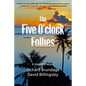 The Five O'clock Follies - Paperback