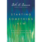 Starting Something New: Spiritual Direction for Your God-Given Dream - Paperback