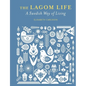 The Lagom Life: A Swedish Way of Living - Hardcover