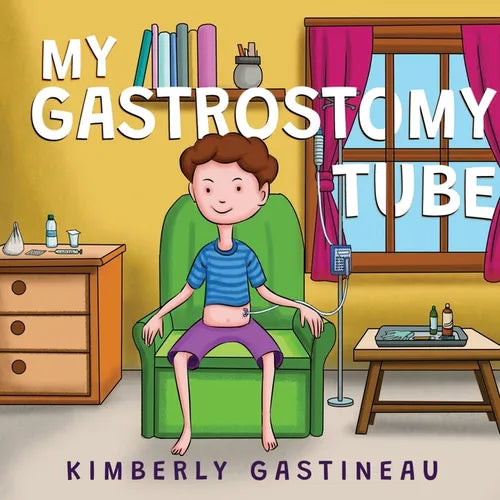 My Gastrostomy Tube - Paperback