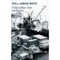 Full Ahead Both: A Life of Ships, Spies, and Seaports - Hardcover